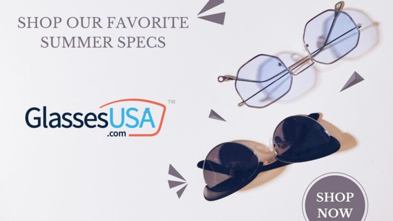 Our Favorite Summer Glasses at GlassesUSA.com